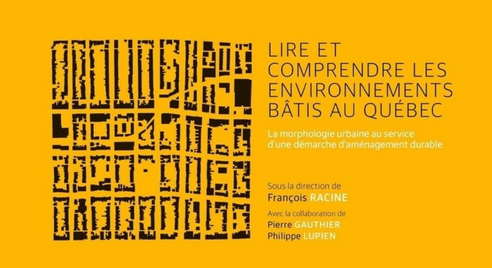 Lire et comprendre les environnements bâtis au Québec